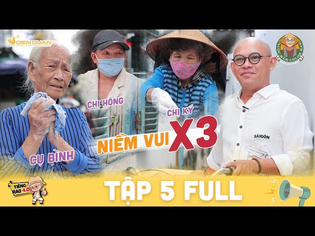 Tiếng rao 4.0 | Tập 5 Full: Color Man mang niềm vui nhân ba đến với cụ Bình và 2 chị gái bán kẹo chỉ class=