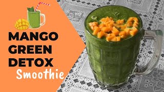 Healthy Mango Green Smoothie Recipe | How to Make Summer Green Detox Smoothie | Weight Loss | Hindi