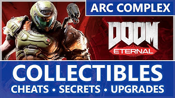Doom Eternal - Arc Complex All Collectible Locations (Cheats, Secrets, Upgrades)