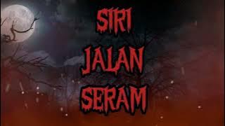 SIRI JALAN SERAM PART-2||JLN SUNGAI ULAR||BUKIT LENGKOK #misteri #mistik #seram