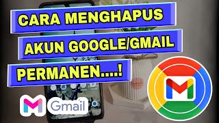 Cara Hapus Akun Google/Gmail Permanen