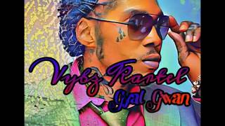 Vybz Kartel - Gyal Gwan _ (January 2019) No Game refix