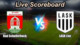 Bad Schallerbach vs LASK Linz - International Club Friendly - Live Score