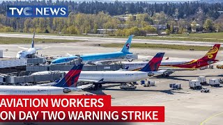 Watch Aviation Workers On Day Two Warning Strike