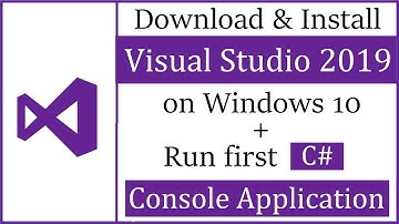 How to install Visual Studio 2019 on Windows 10 + Run First C# Console Application Project
