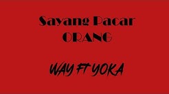 WAY - Sayang Pacar Orang (SPO) Feat YOKA (Official Video Lyric) - Durasi: 4:34. WAY - Sayang Pacar Orang (SPO) Feat YOKA (Official Video Lyric) - Durasi: 4:34.