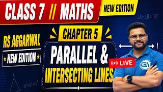 🔴 Live Class 7 RS Aggarwal New Edition | Ch 5 Parallel & Intersecting Lines Day 1