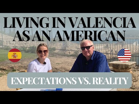 Living in Valencia, Spain as an American: Expectations vs Reality