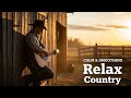 Country Songs Playlist | Best Relaxing Country Music for Peaceful Days and Beautiful Landscapes