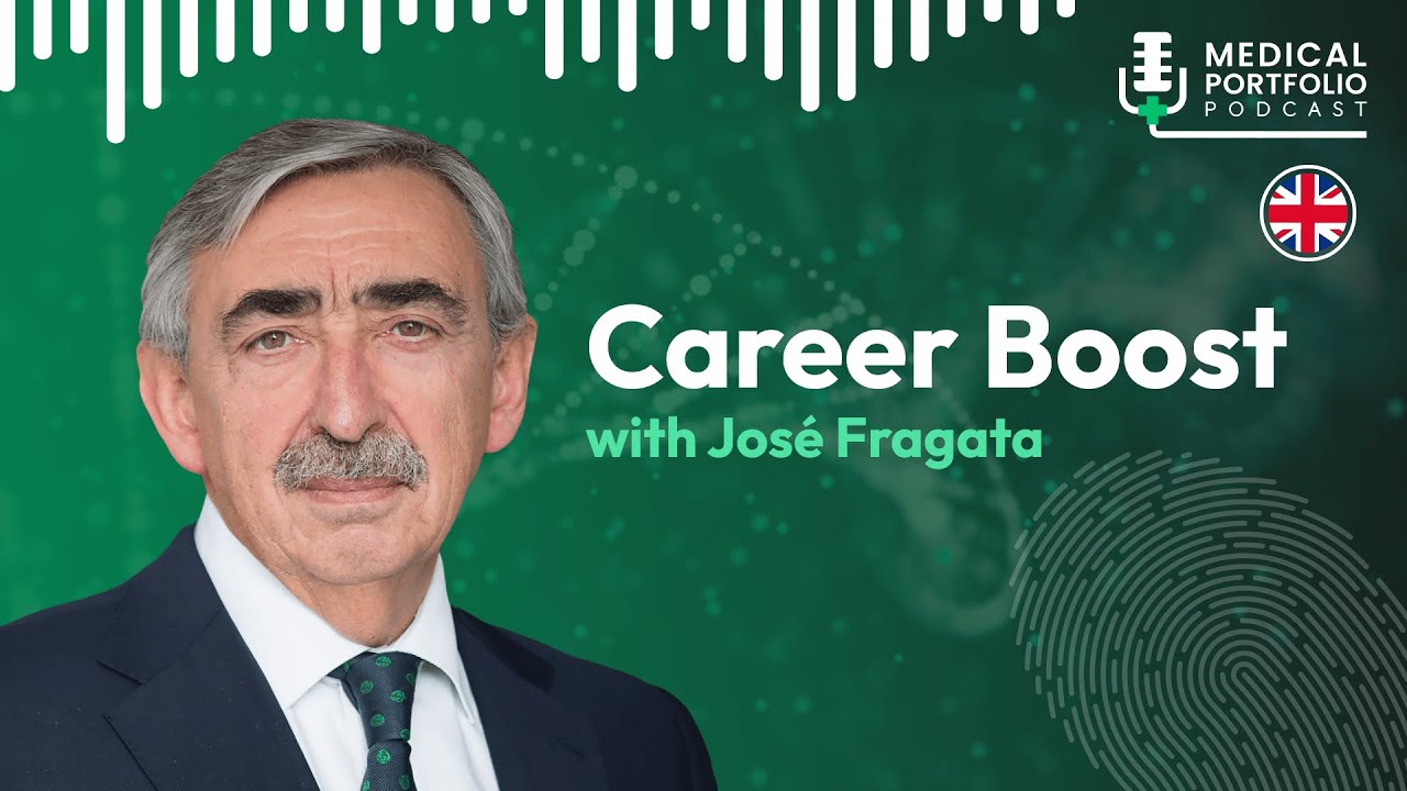 Medical Portfolio Podcast: Career Boost - José Fragata
