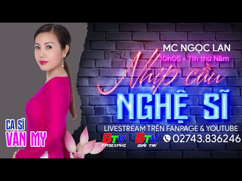 Video NHỊP CẦU NGHỆ SĨ | CA SĨ VÂN MY - youtube