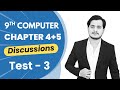 Test Chapter 4+5 Discussions | 9th Computer - Test CT3