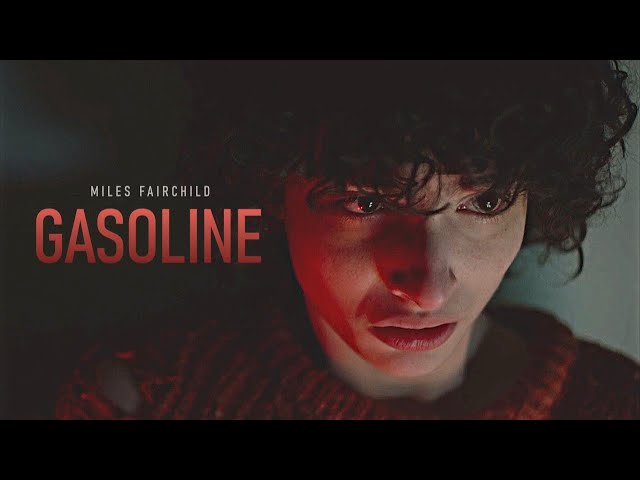 Miles Fairchild - Gasoline (The Turning)
