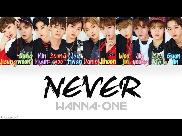 Wanna One (워너원) - Never (워너원 Ver.) [HAN|ROM|ENG Color Coded Lyrics] class=