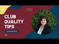 Club Quality Tips