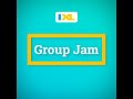 IXL Group Jam
