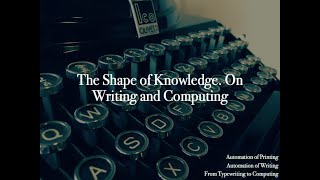Italian Modernities - The shape of knowledge  On writing and computing. #italianages