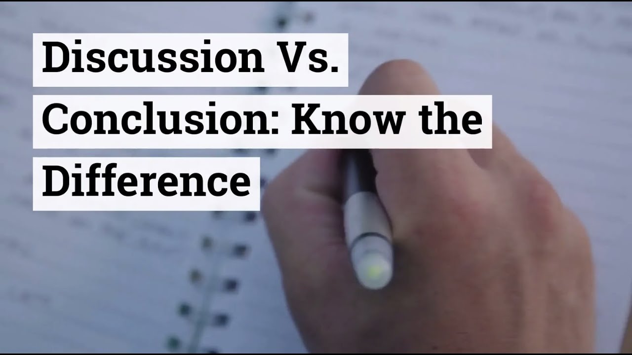 difference between discussion and conclusion in dissertation