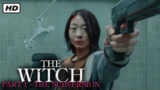The Witch: Part 1 - The Subversion Movie 2018 | Kim Da-mi | Jo Min-su | Review & Facts