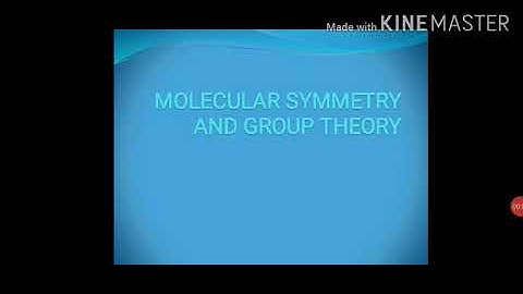 Molecular Symmetry & Group theory