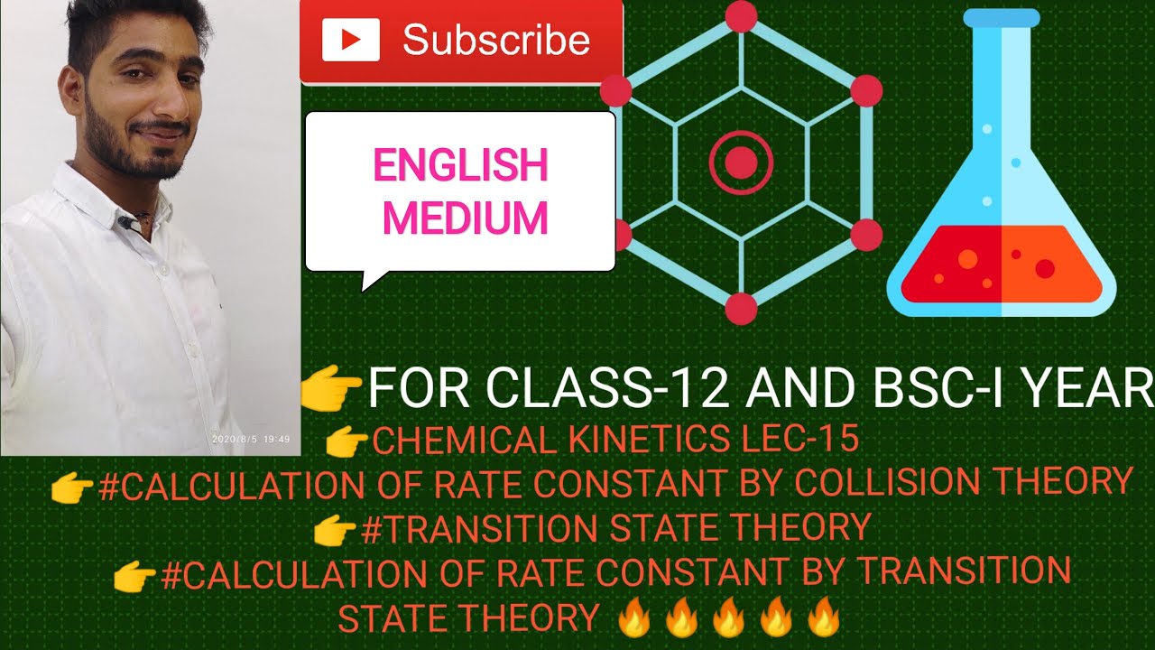 CHEMICAL KINETICS LEC-15,, CALCULATION OF RATE CONSTANT BY COLLISION THEORY,, T. S. /A.C.T.🔥🔥🔥