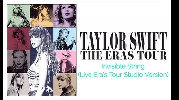 Taylor Swift - Invisible String (Live Era