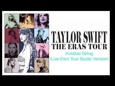 Taylor Swift - Invisible String (Live Era's Tour Studio Version)