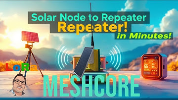 MeshCore Update: Solar Node to Repeater in Minutes!