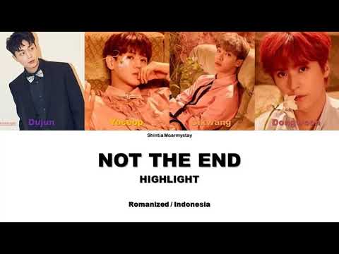 HIGHLIGHT - NOT THE END || SUB INDO LIRIK/LYRICS ROM INA