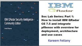 Soc Lab Series: Part 1: How to install IBM QRadar Community Edition 7.5 and integrate pfSense