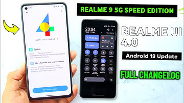 Realme 9 5G Speed Edition realme UI 4.0 Android 13 Update Full Changelog | realme 9 SE realme UI 4.0