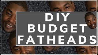 DIY Budget Fatheads