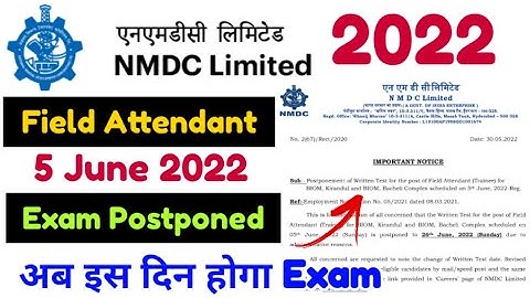 NMDC Exam Postponed 2022 Notice | NMDC Field Attendant Exam Postponed 2022| NMDC Exam 2022 Postponed