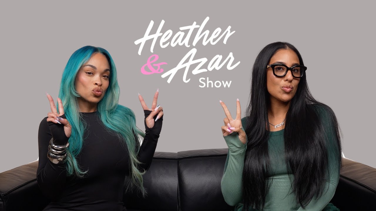 Should Women Have To Work Harder For What They Want? The Heather & Azar ...