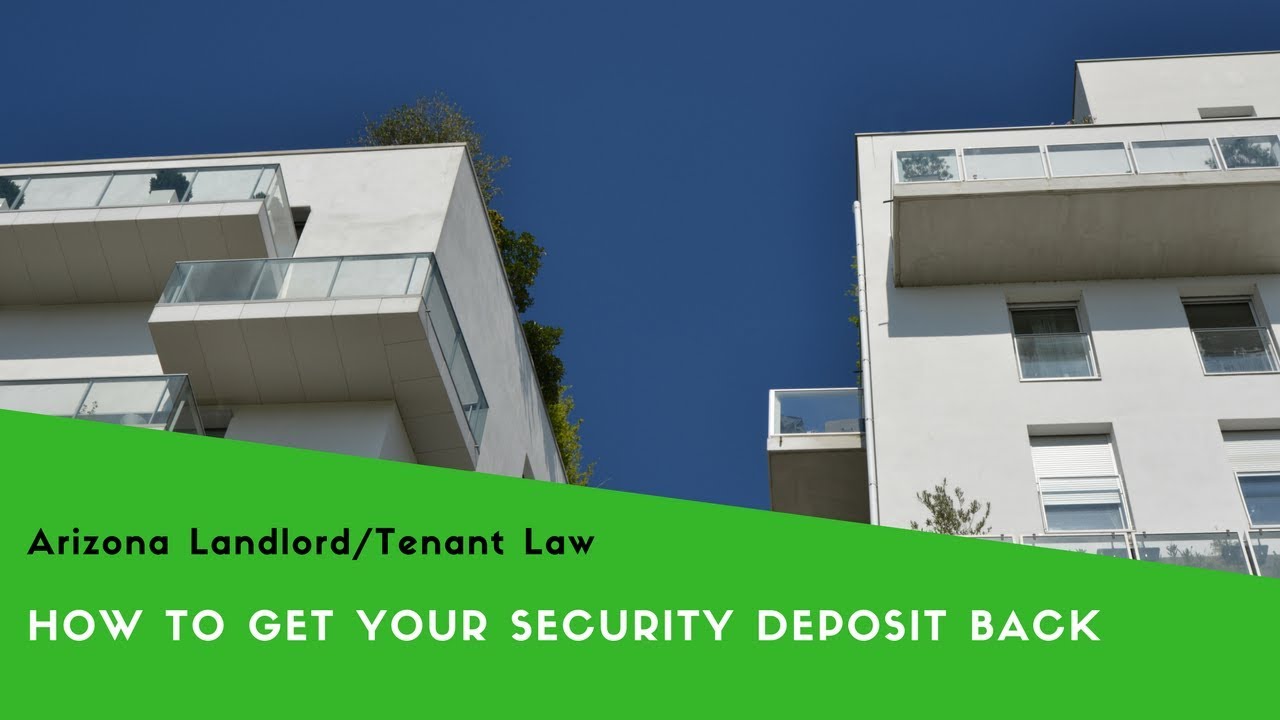How to Get Your Security Deposit Back Arizona Landlord/Tenant YouTube