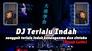 DJ SUNGGUH TERLALU INDAH KENANGANMU DAN CINTAKU | SETIA BAND TERLALU INDAH VIRAL TIKTOK (Breaklatin)