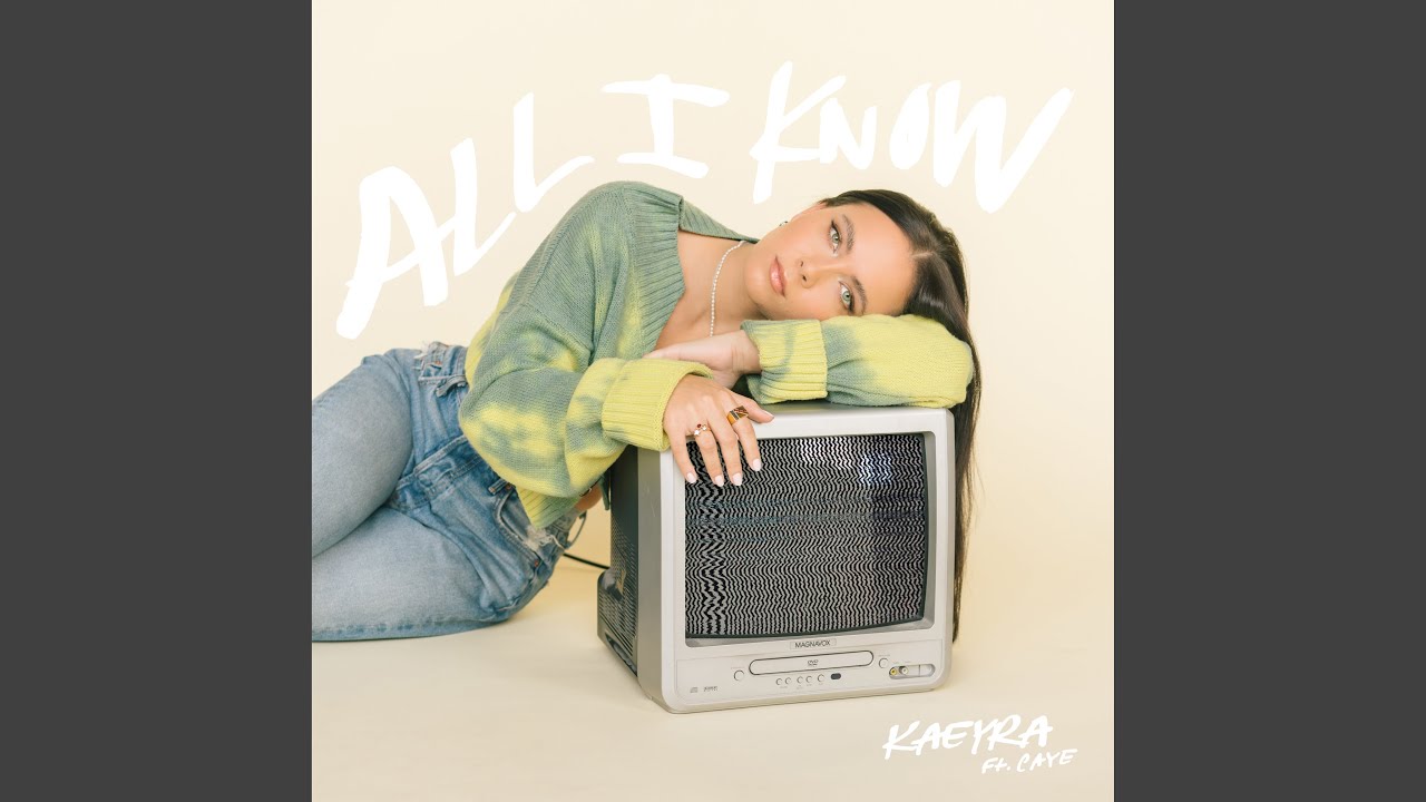 All I Know (feat. Caye)