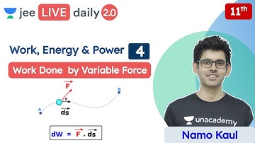 JEE: Work, Energy & Power L4 | Work Done by Variable Force | Unacademy JEE | JEE Physics | Namo Kaul