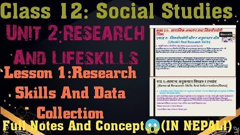 Class 12 Social Studies॥Full Notes॥Unit 2॥Lesson 1: Research Skill And Data Analysis॥In Nepali🇳🇵॥