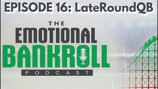 🎢EMOTIONAL BANKROLL🎢 Ep. 16: JJ Zachariason (LateRoundQB) - Shouldn't You Be Content w/ What You Do?