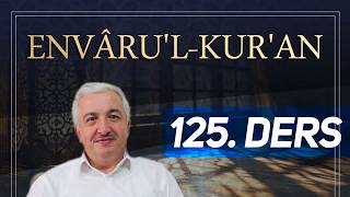 Envâru'l-Kur'ân 125. Ders - Furkân Suresi 65.Ayetten İtibaren