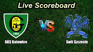 GKS Katowice vs Swit Szczecin Live Score - International Club Friendly