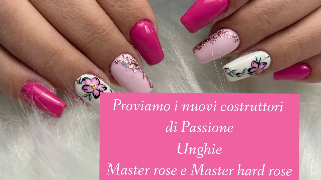 Proviamo insieme i nuovi costruttori di PASSIONE UNGHIE- Master hard rose e master rose