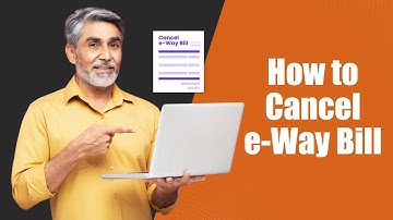 How to Cancel e-Way Bill 2024 | e-Way Bill Cancellation After 24 Hours | 72 Hours