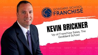 The Goddard School Early childhood learning Franchise Kevin Brickner