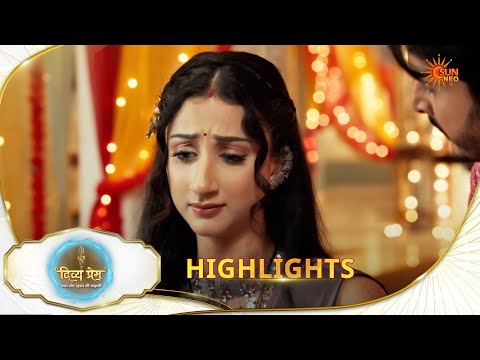 Divya Prem | Highlights Part - 1 |15 Oct 2026 | Hindi Serial | Sun Neo
