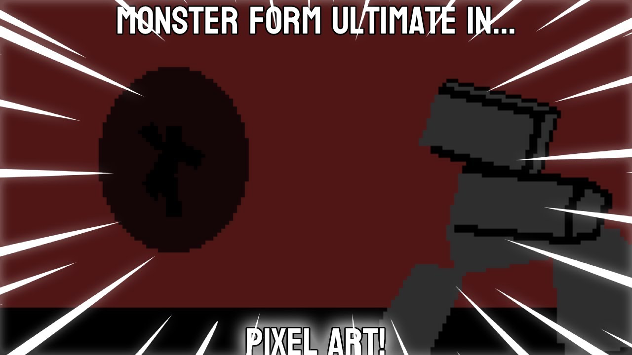 Monster Form Ultimate in PIXEL ART! (animation)
