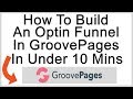 How To Build An Optin Funnel With Groovepages Even If You Have Never Used GroovePages