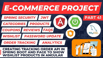 Creating Tracking Order API & Page to Show Wishlist Products | E-Commerce Spring Boot + Angular |#41
