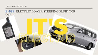 2015 Nissan Quest Electronic Power Steering Fluid Top Off - E-PSF